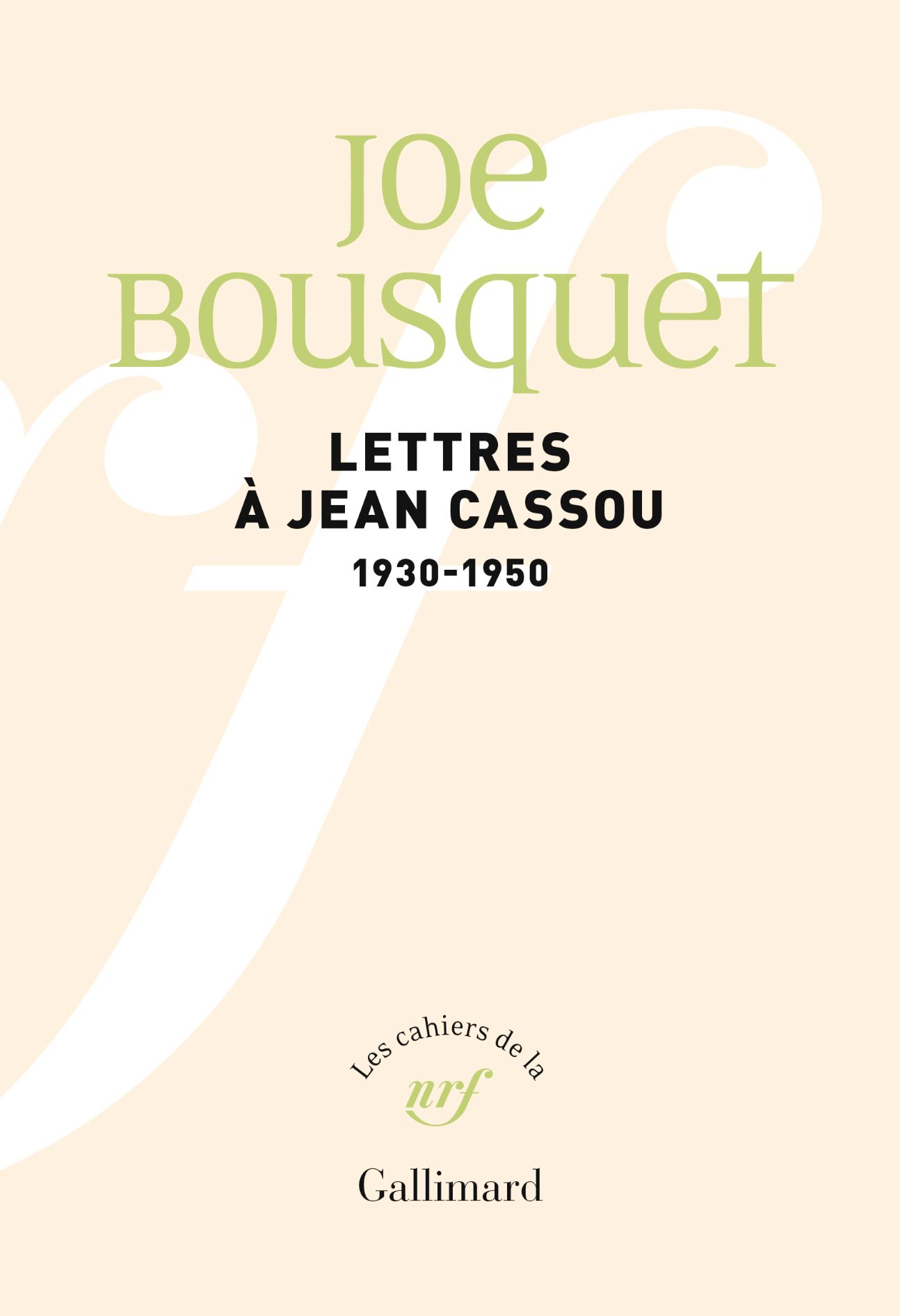 Joe Bousquet, Lettres à Jean Cassou. 1930-1950