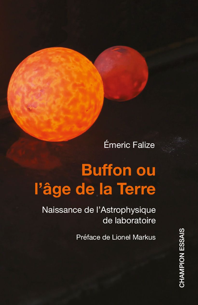 Émeric Falize, Buffon ou l'âge de la Terre. Naissance de l'Astrophysique de laboratoire