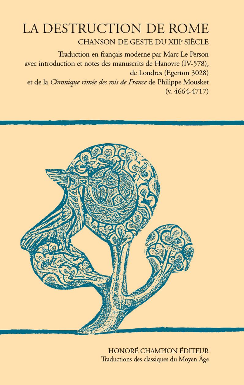 La destruction de Rome. Chanson de geste du XIIIe siècle. Traduction par Marc Le Person  