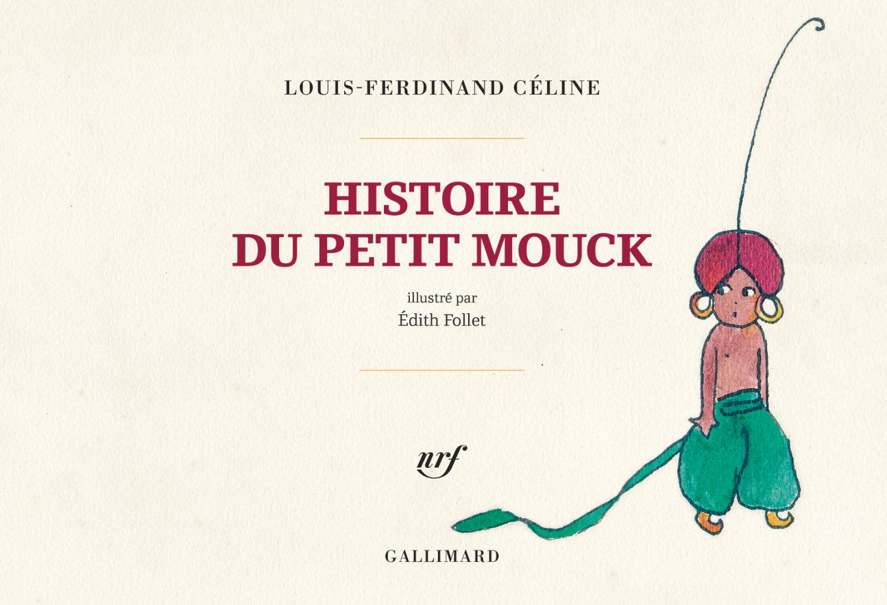 Louis-Ferdinand Céline, Histoire du petit Mouck. Edition en fac-similé