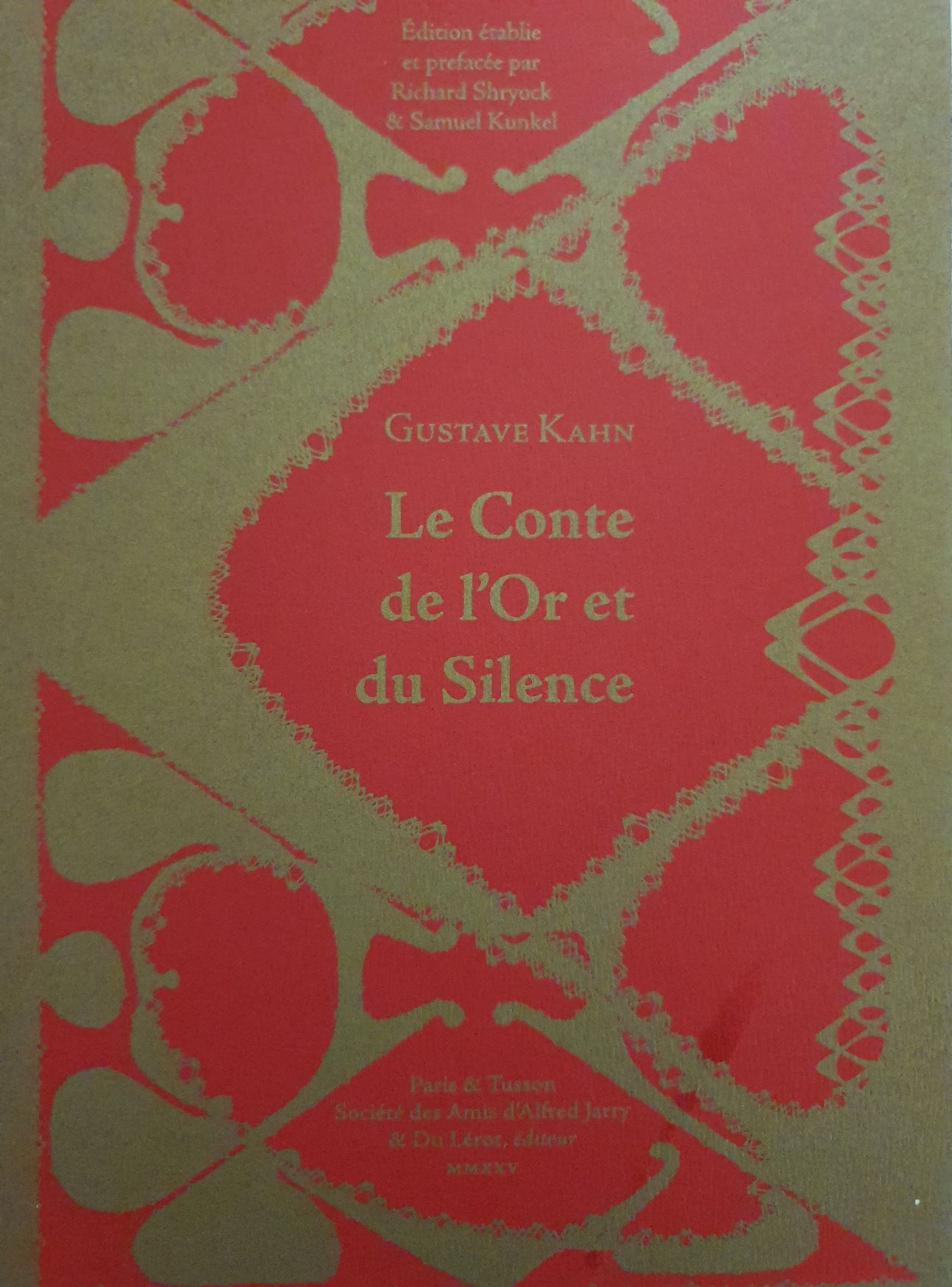 Gustave Kahn, Le Conte de l'or et du silence. (éd. Richard Shryock, Samuel Kunkel)
