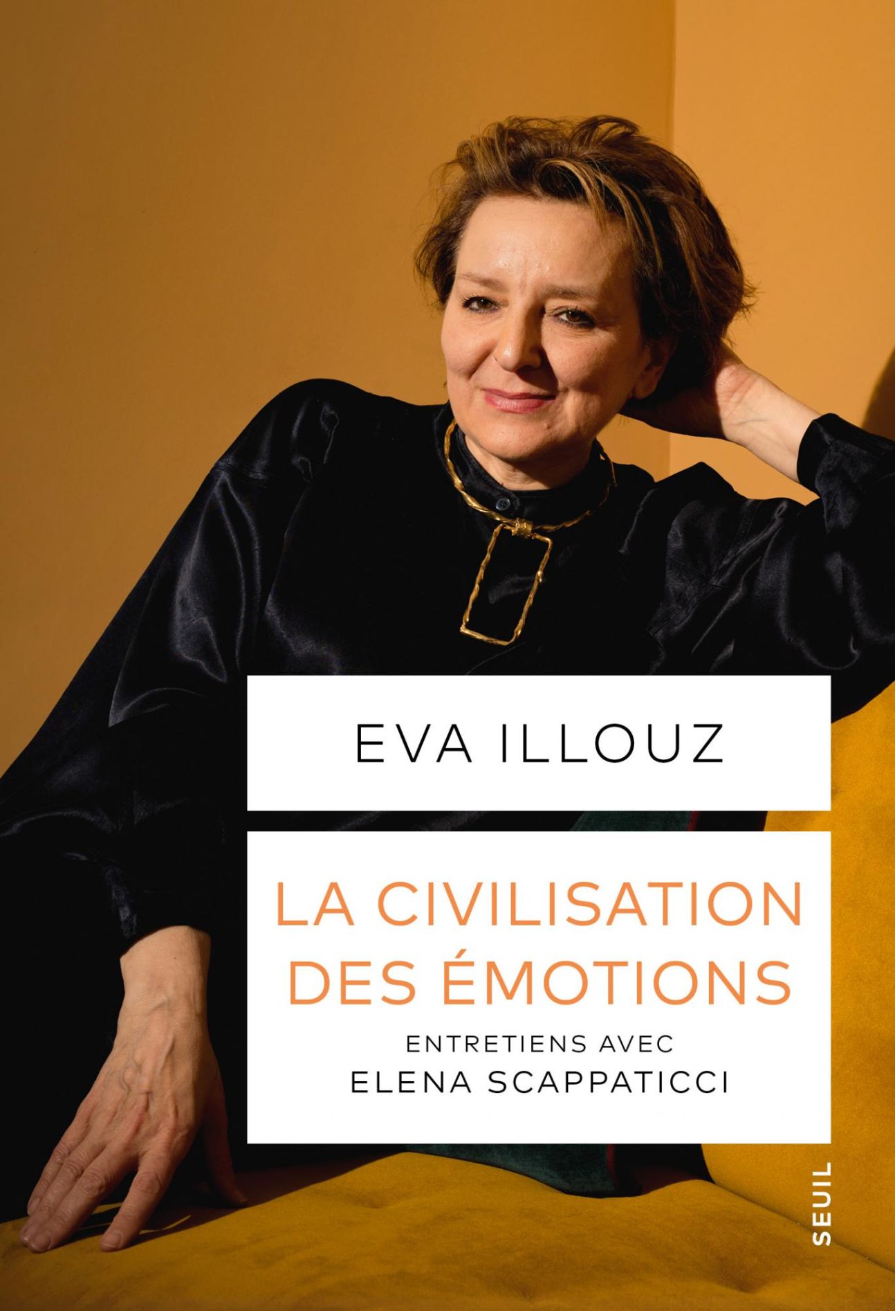 Eva Illouz, La Civilisation des émotions. Entretiens avec Elena Scappaticci