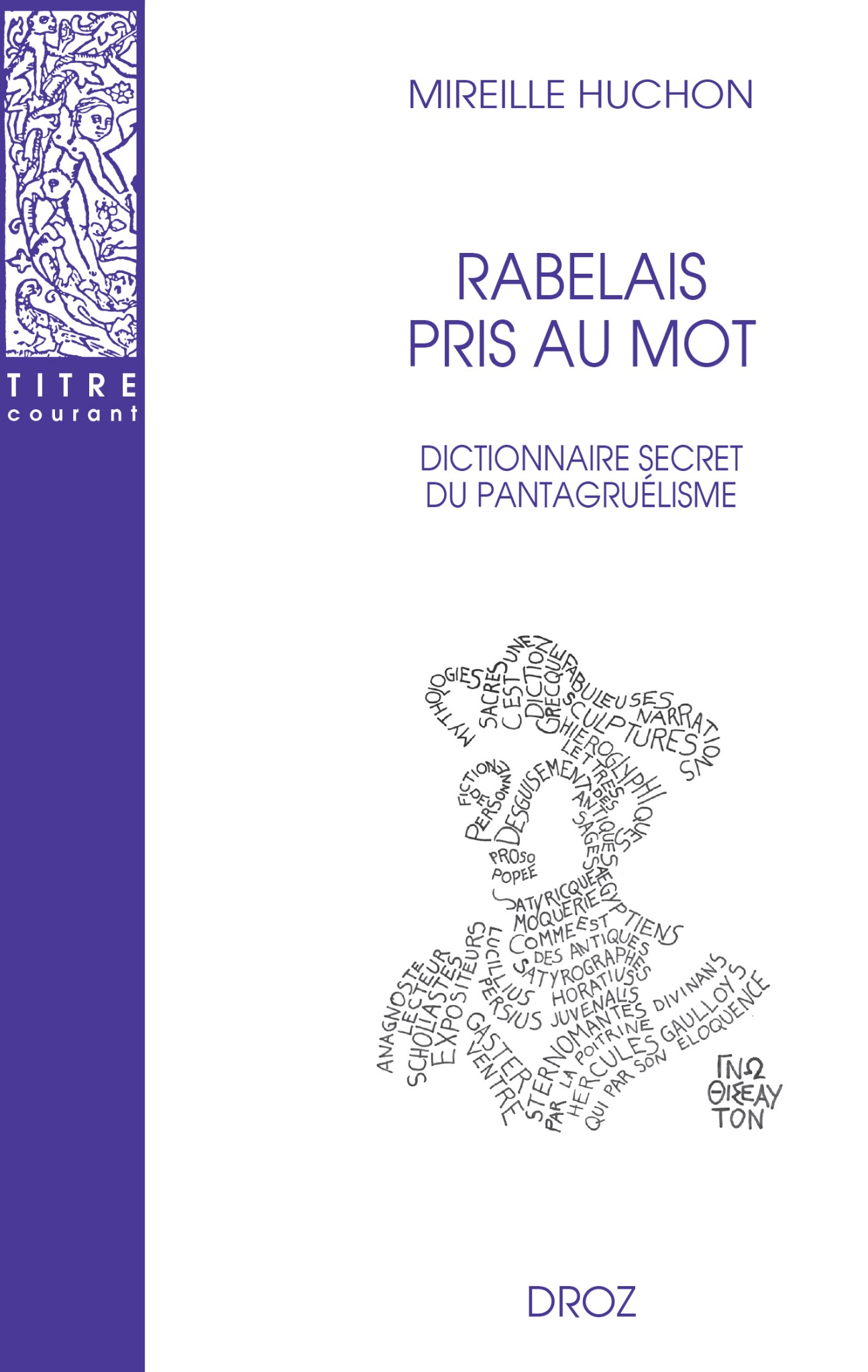 Mireille Huchon, Rabelais pris au mot. Dictionnaire secret du pantagruélisme