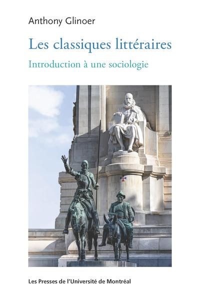 Anthony Glinoer, Les classiques littéraires. Introduction à une sociologie