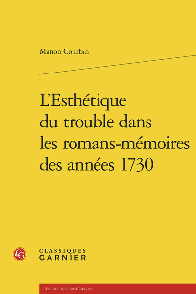 Manon Courbin, L’Esthétique du trouble dans les romans-mémoires des années 1730