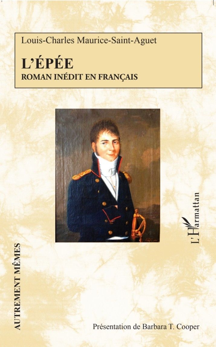Louis-Charles Maurice-Saint-Aguet, L'Épée (inédit en français, éd. Barbara T. Cooper)
