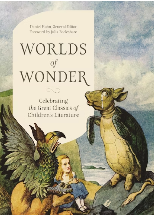 Daniel Hahn (dir.), Worlds of Wonder: Celebrating the Great Classics of Children's Literature