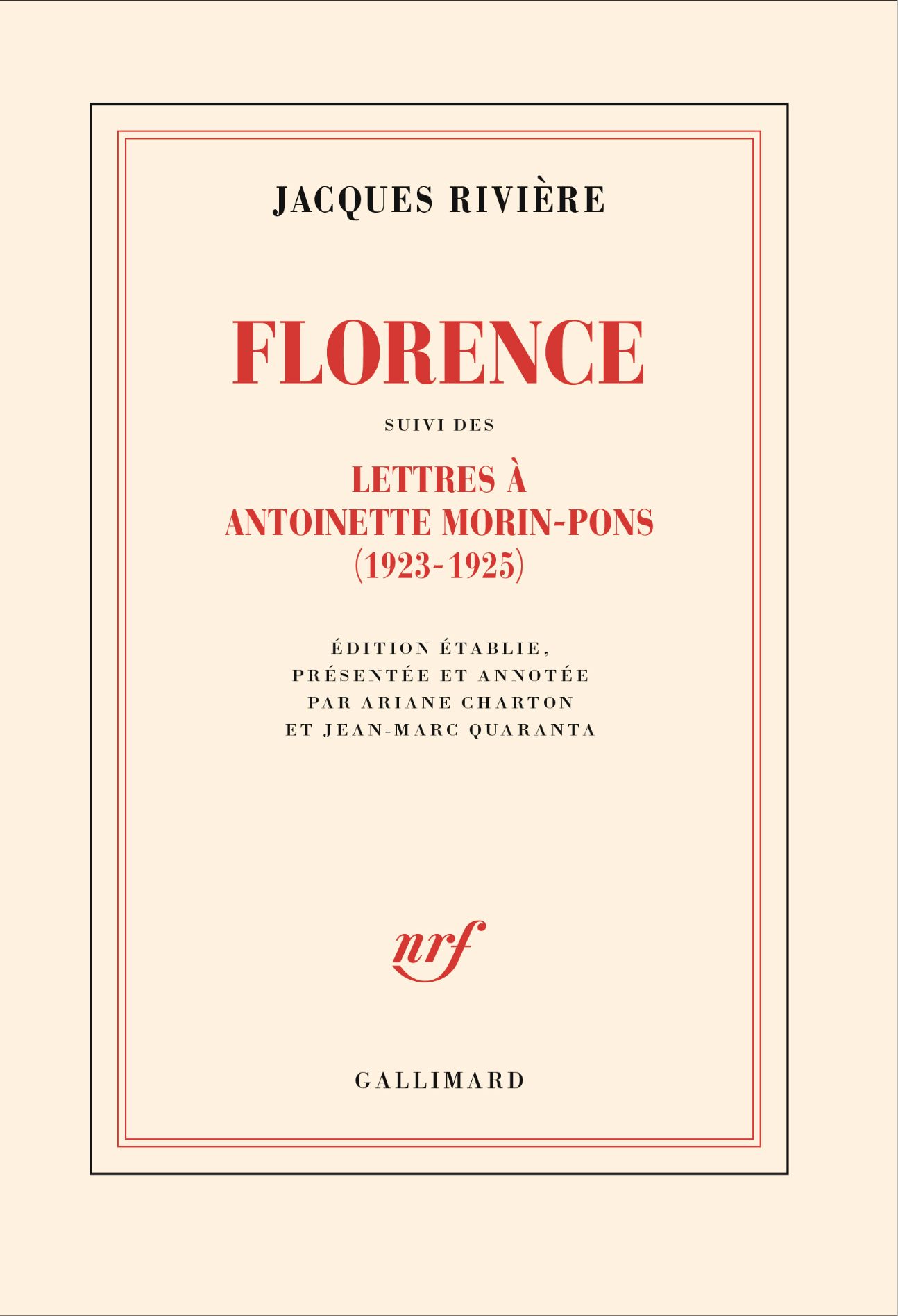 Jacques Rivière, Florence suivi de Lettres à Antoinette Morin-Pons (1923-1925)