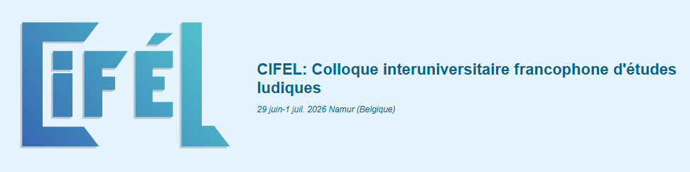 Contours et marginalités (vidéo)ludiques (Colloque Interuniversitaire Francophone en Études Ludiques, CIFEL 2026, Liège)