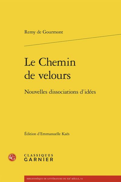 Remy de Gourmont, Le Chemin de velours. Nouvelles dissociations d’idées (éd. Emmanuelle Kaës)