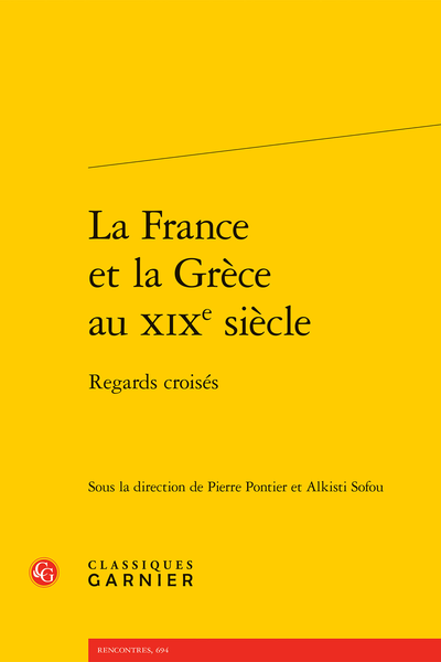 Pierre Pontier et Alkisti Sofou (dir.), La France et la Grèce au XIXe siècle. Regards croisés