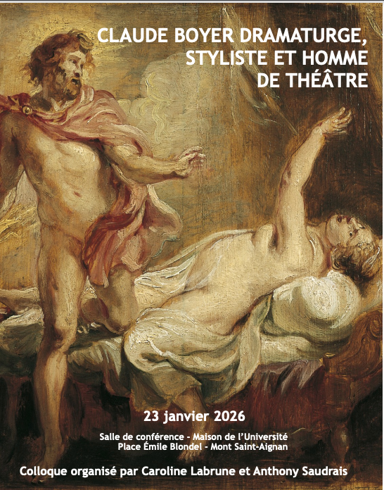 Claude Boyer (1618-1698). Dramaturge, styliste et homme de théâtre (Rouen)