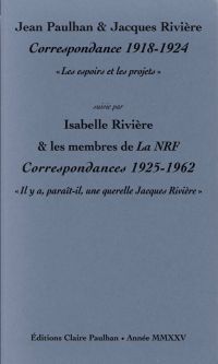 Jean Paulhan & Jacques RivièreJean Paulhan, Jacques Rivière, Correspondance 1918-1924. 