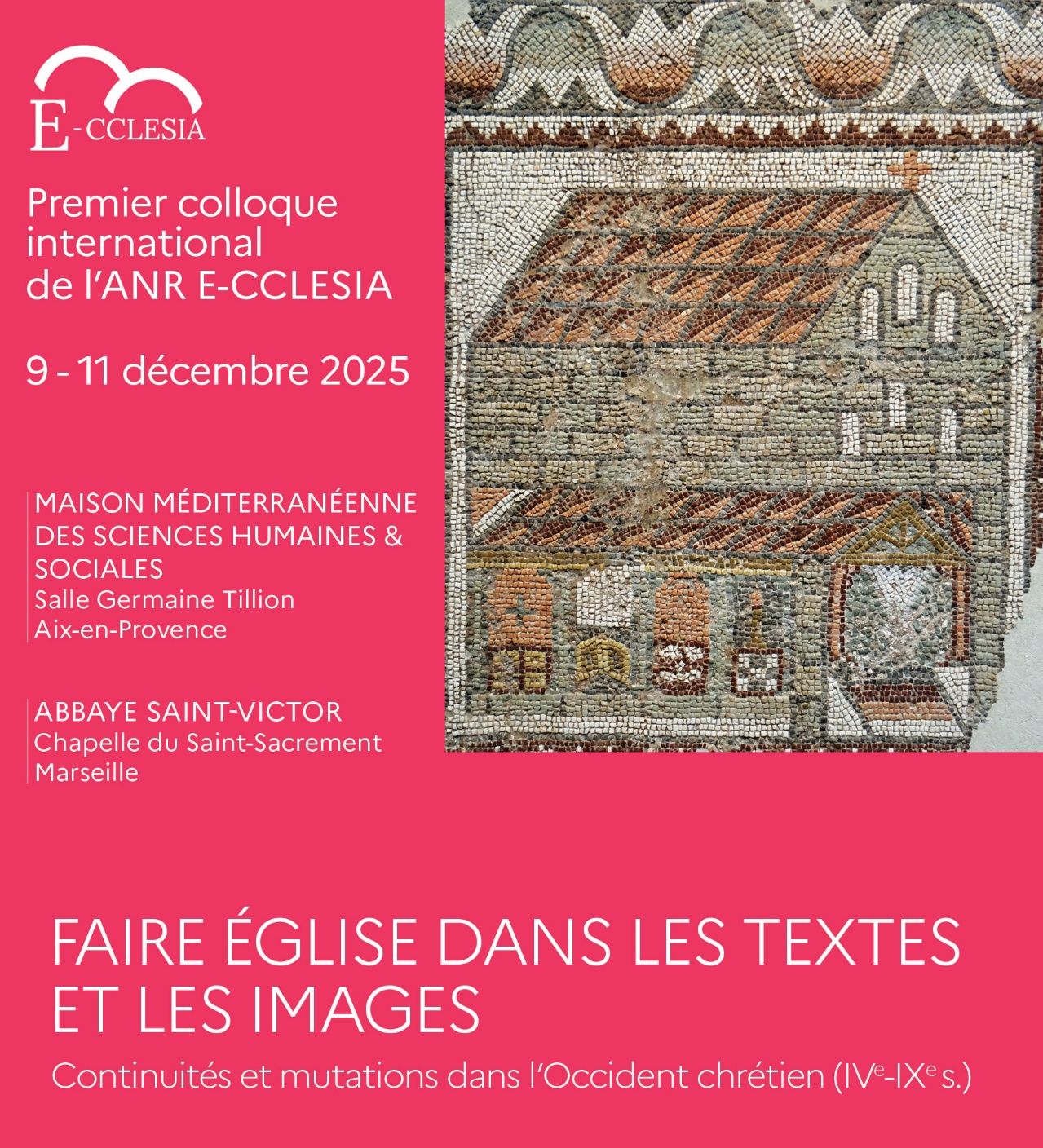Faire église dans les textes et les images. Continuités et mutations dans l'Occident chrétien, IVe-IXe s. (Marseille & Aix-en-Provence)