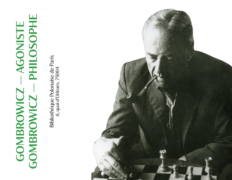 Gombrowicz agoniste, Gombrowicz philosophe (Bibliothèque polonaise, Paris)