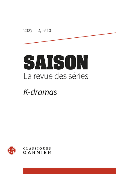 Saison. La revue des séries 2025 – 2, n° 10 : K-dramas (dir. Vincenzo Cicchelli, Sylvie Octobre)
