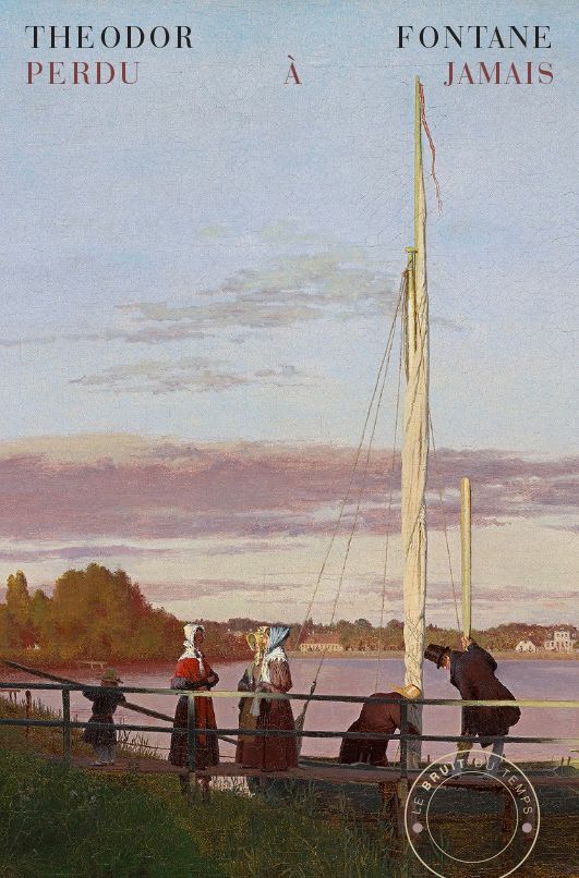 Theodor Fontane, Perdu à jamais 