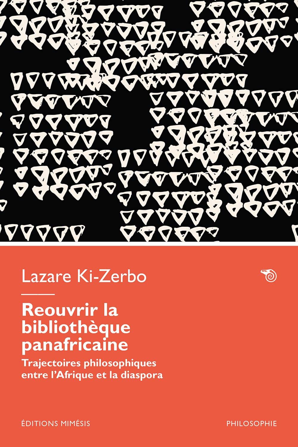 Lazare Ki-Zerbo, Reouvrir la bibliothèque panafricaine. Trajectoires philosophiques entre l'Afrique et la diaspora