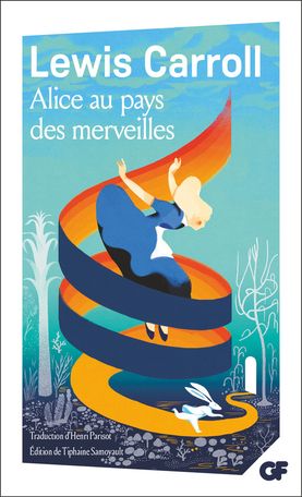 Lewis Carroll, Alice au pays des merveilles (éd. Tiphaine Samoyault)