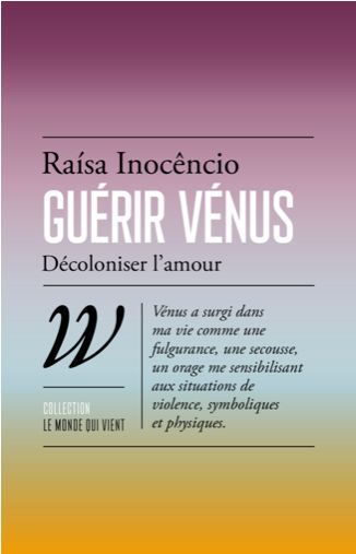 Raísa  Inocêncio, Guérir Vénus