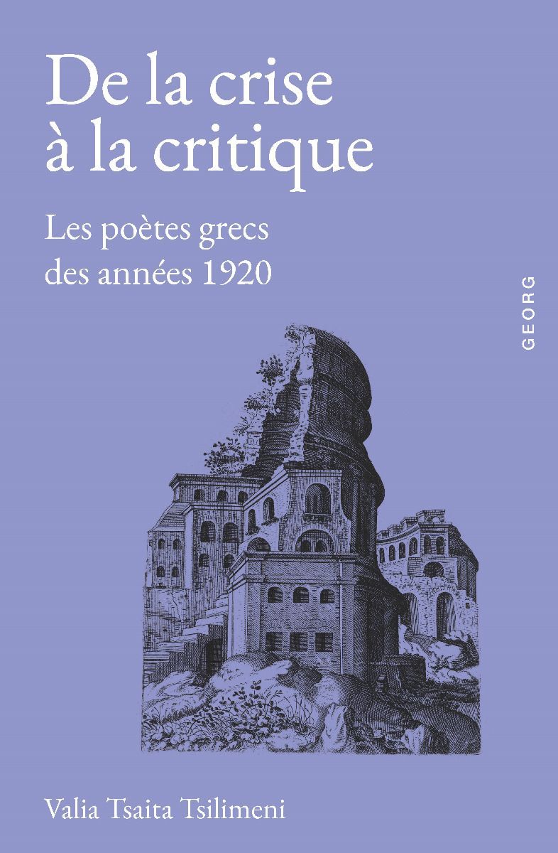 Tsaita-Tsilimeni Valia, De la crise à la critique. Les poètes grecs des années 1920