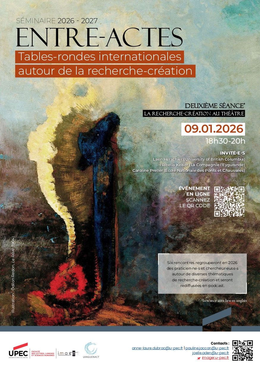 Entre-Actes : tables-rondes internationales autour de la recherche-création. Séance 2 : La recherche-création au théâtre (Université Paris-Est Créteil (IMAGER / LANGUenACT)