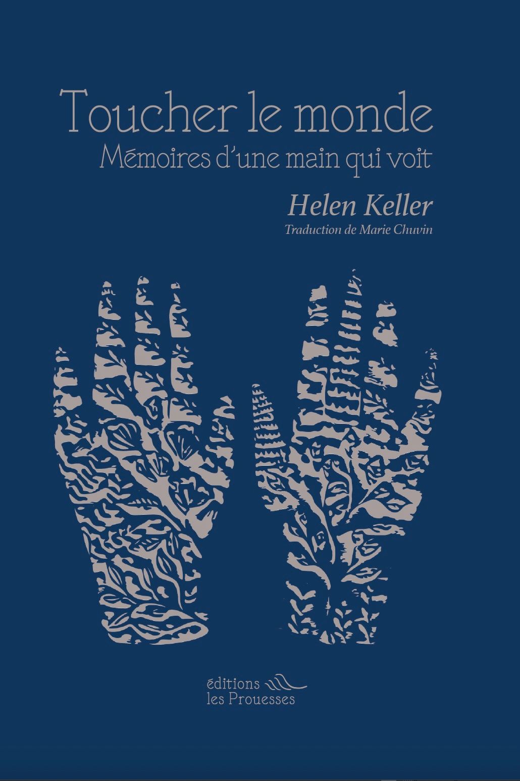 Helen Keller, Toucher le monde. Mémoires d'une main qui voit