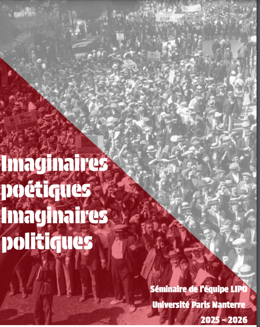 Imaginaires poétiques - imaginaires politiques. Séminaire de l'équipe LIPO (Paris Nanterre)