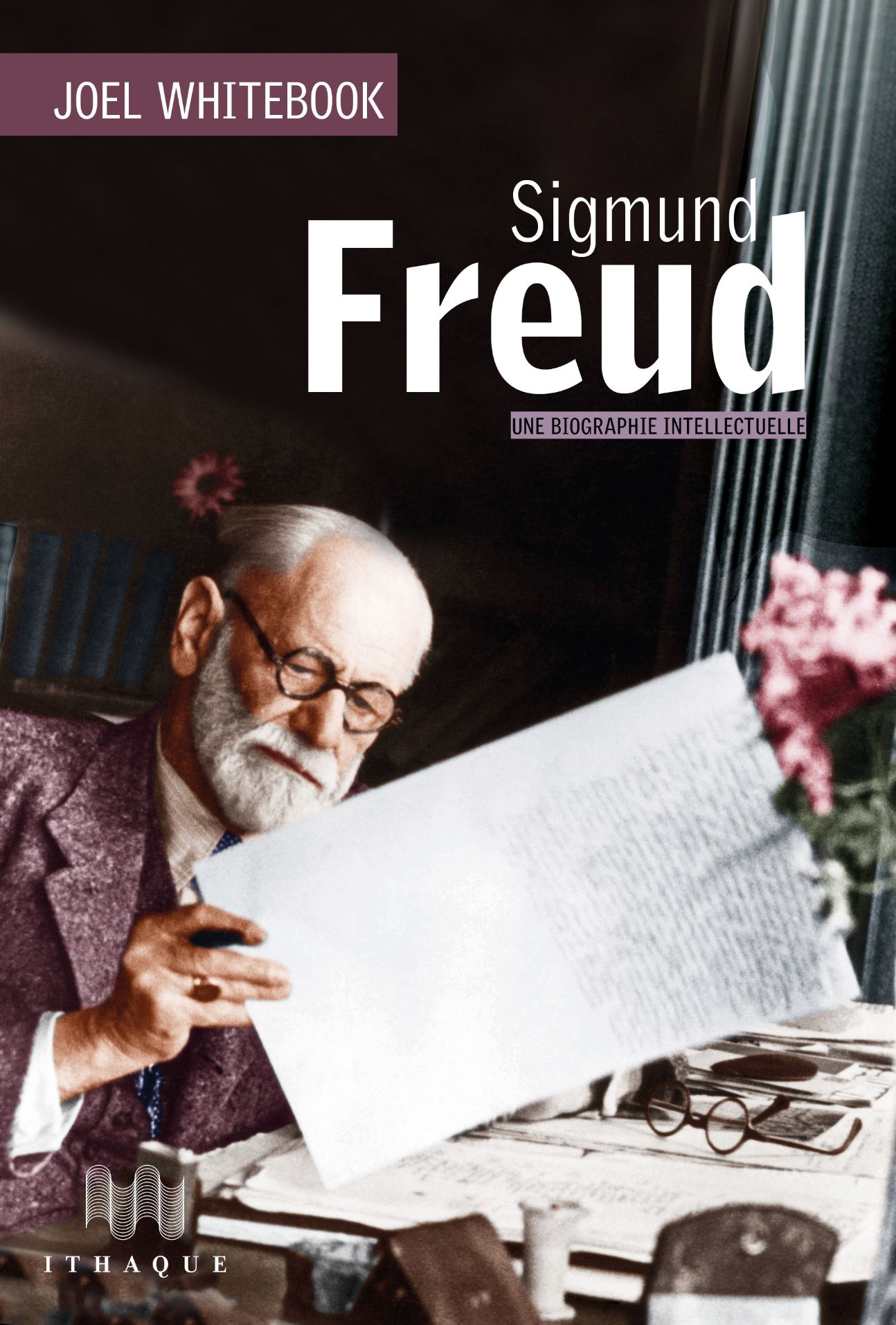 Joel Whitebook, Sigmund Freud. Une autobiographie intellectuelle