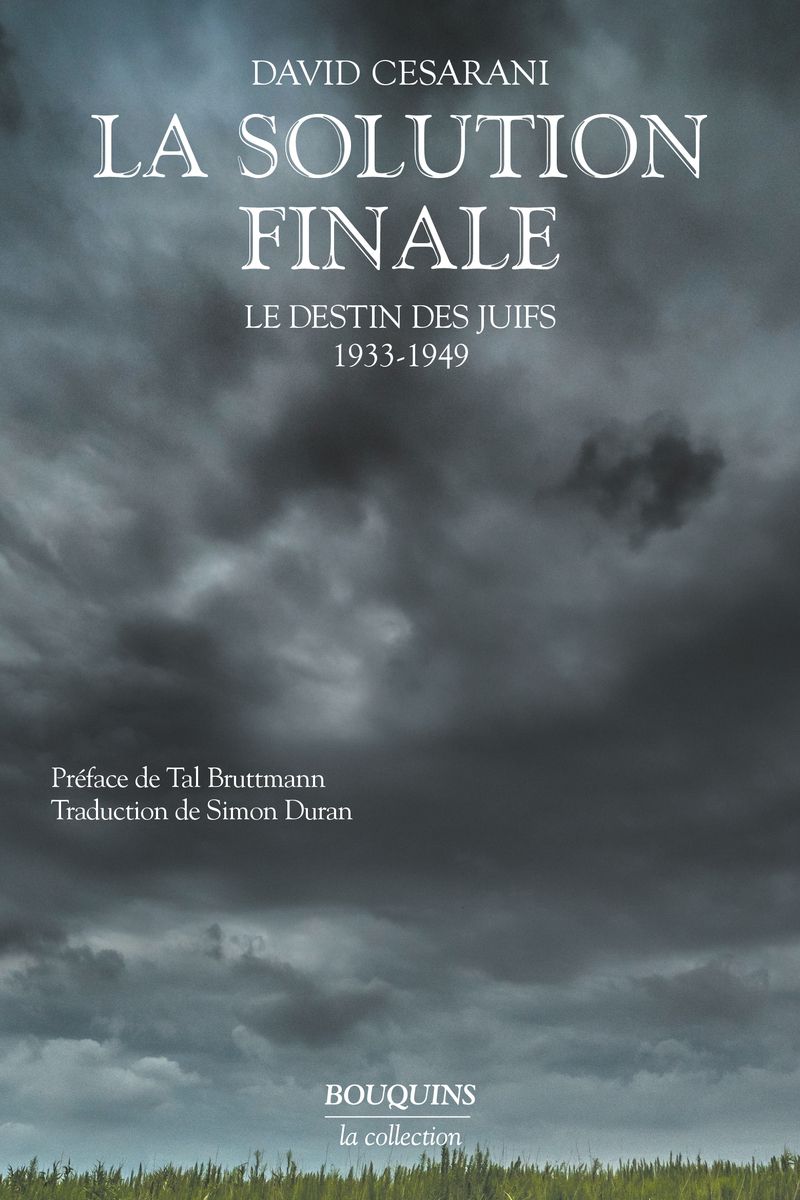 David Cesarani, La solution finale. Le destin des Juifs 1933 - 1949
