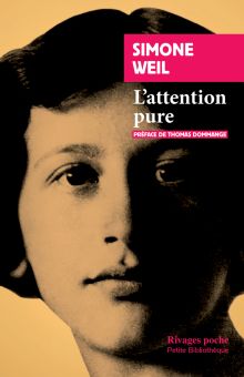Simone Weil, L'attention pure (éd. Thomas Dommange)