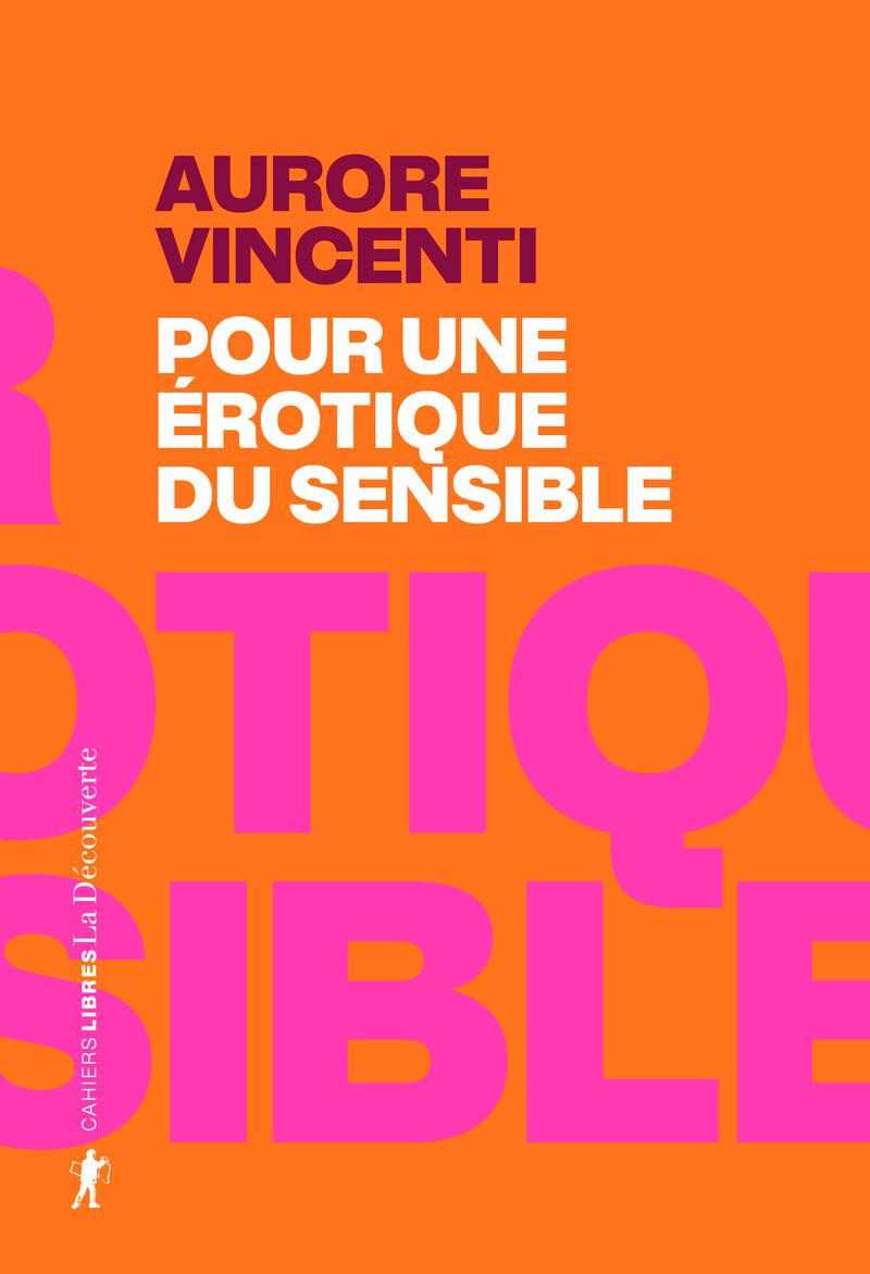 Aurore Vincenti, Pour une érotique du sensible