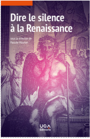 Pascale Mounier (dir.), Dire le silence à la Renaissance