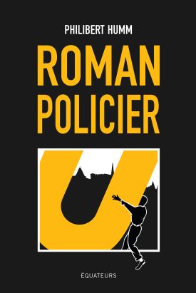 Philibert Humm, Le roman policier