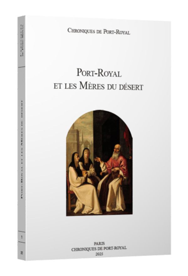 Muriel Debié, Laurence Plaazenet, Anne-Claire Volongo (dir.), Port-Royal et les Mères du désert