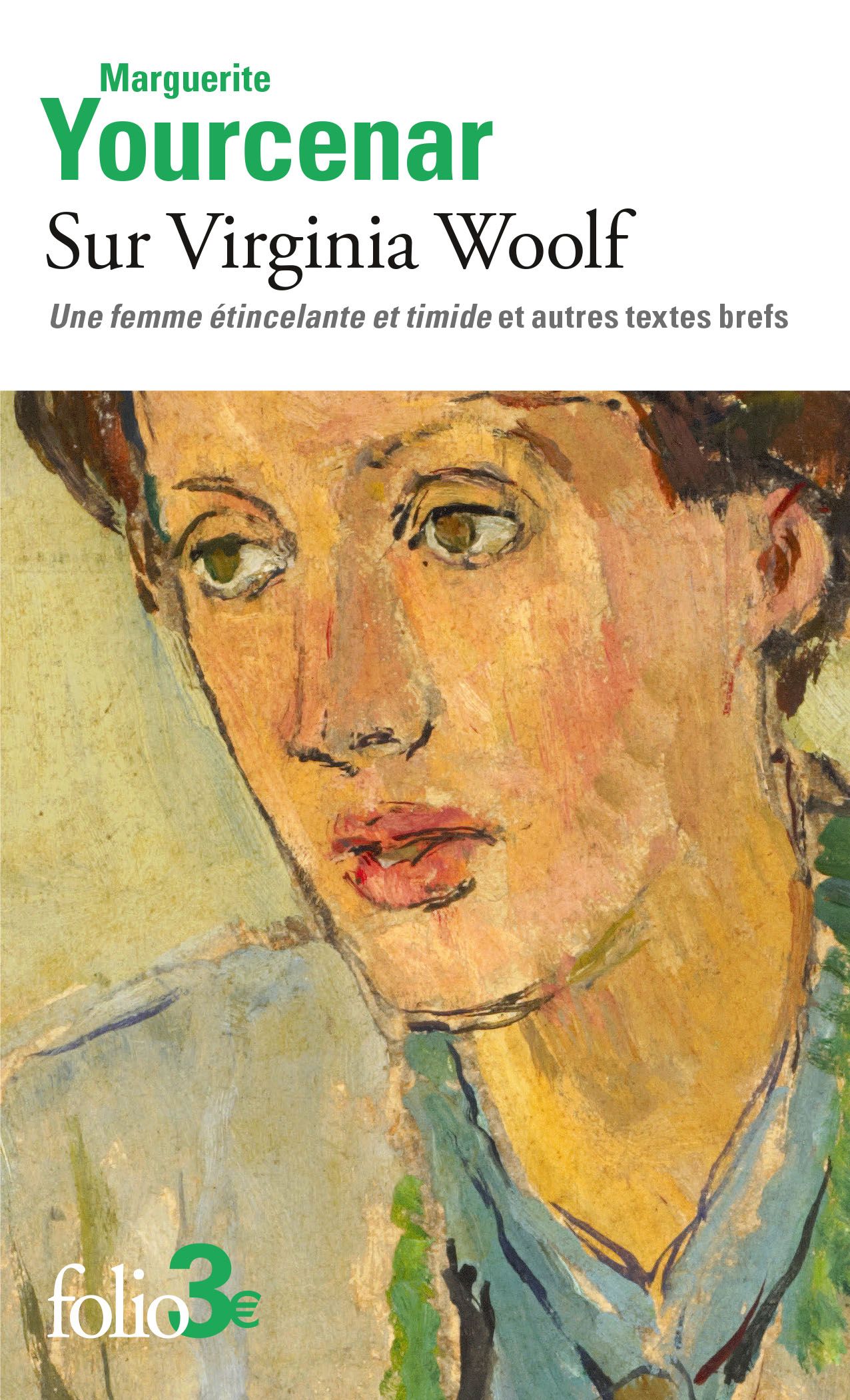Marguerite Yourcenar, Sur Virginia Woolf. Une femme étincelante et timide et autres textes brefs