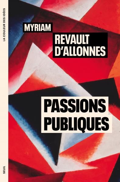 Myriam Revault d'Allonnes, Passions publiques