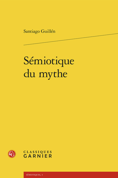 Santiago Guillén, Sémiotique du mythe