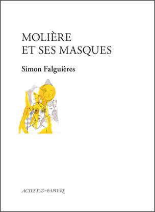 Simon Falguières, Molière et ses masques
