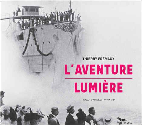 Thierry Frémaux, L'aventure Lumière