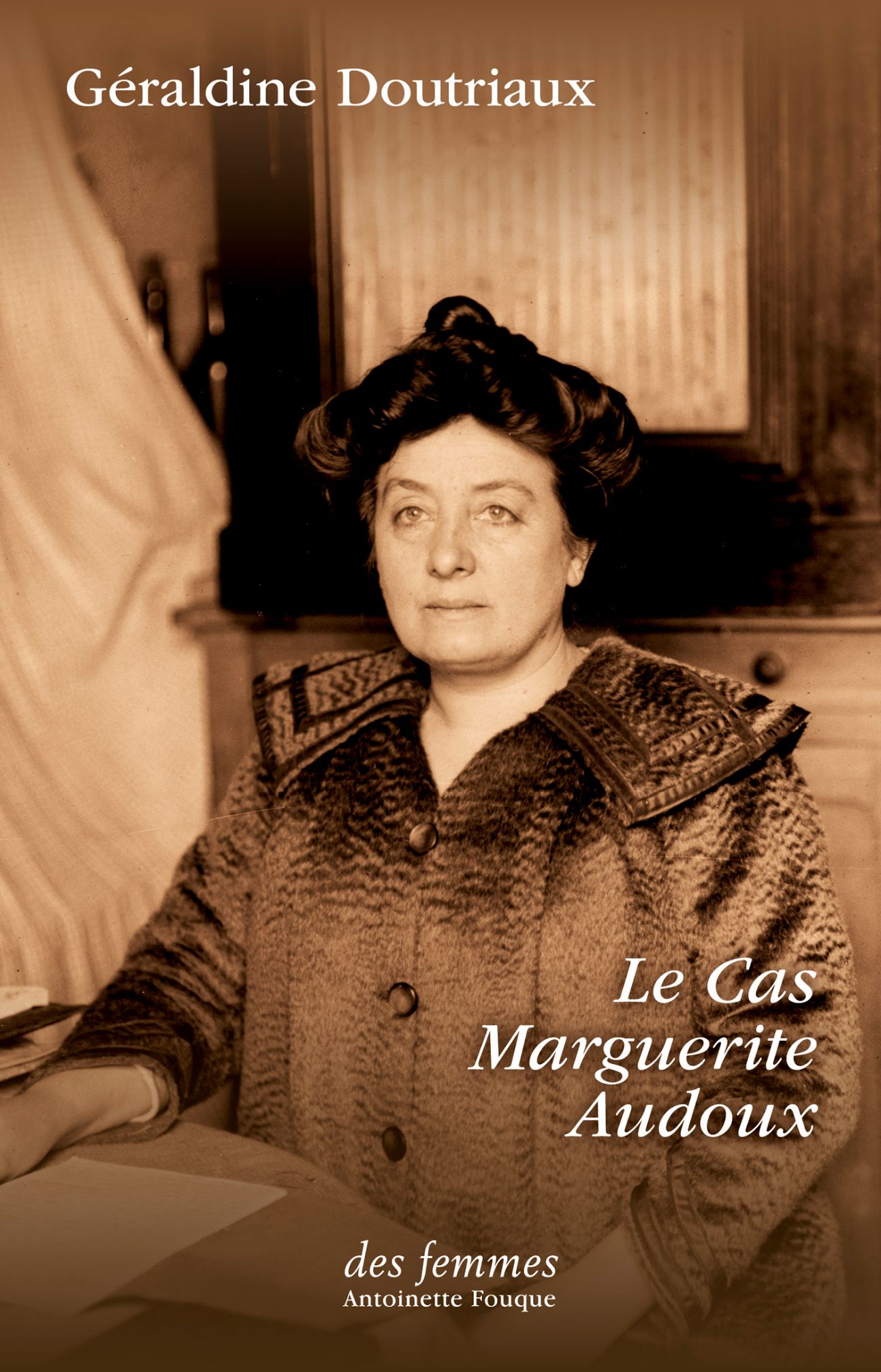 Géraldine Doutriaux, Le cas Marguerite Audoux