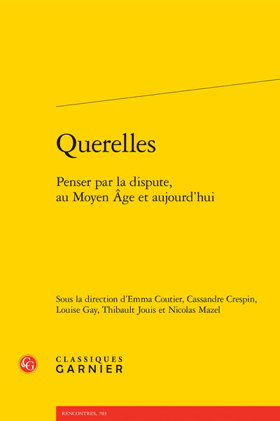 Querelles. Penser par la dispute, au Moyen Âge et aujourd’hui