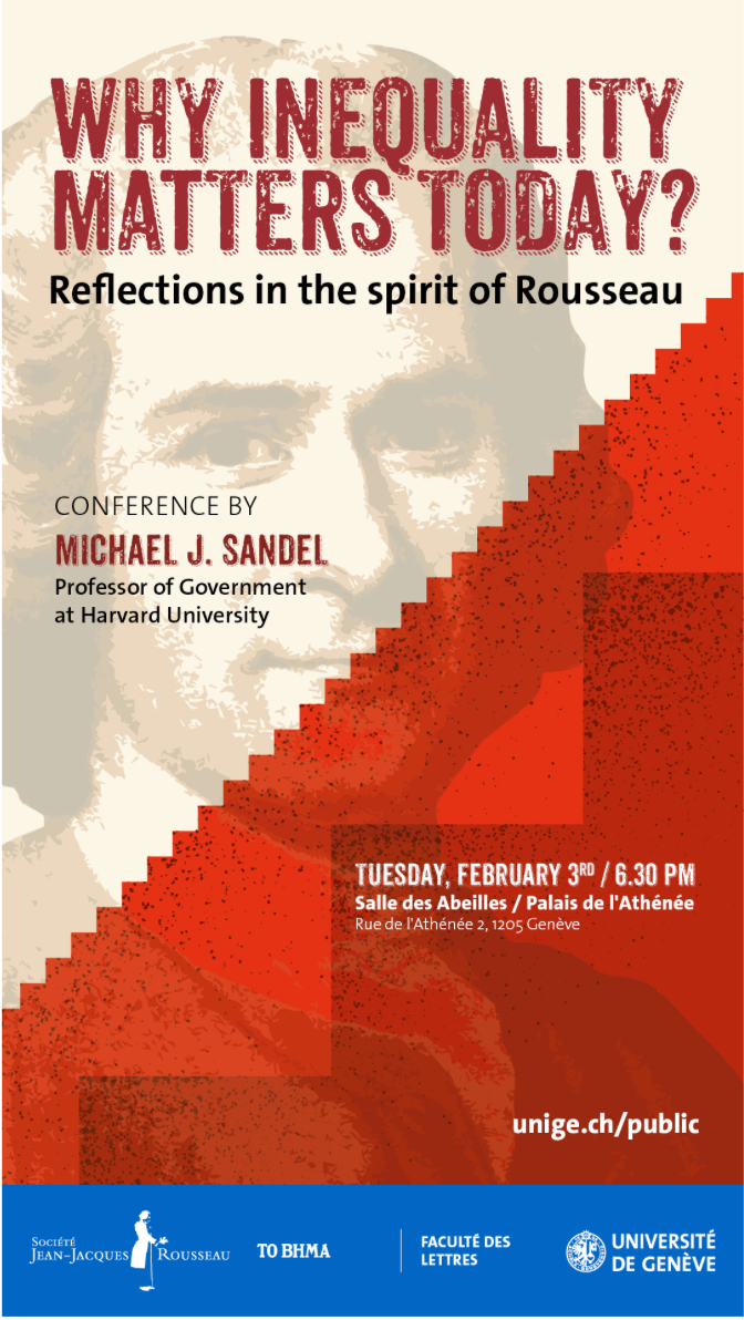 Why Inequality Matters Today? Reflections in the Spirit of Rousseau (Pourquoi l’inégalité compte-t-elle ? Réflexions dans l’esprit de Rousseau). Conf. de  Michael J. Sandel (Genève)