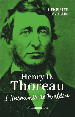 Henriette Levillain, Henry D. Thoreau. L'insoumis de Walden