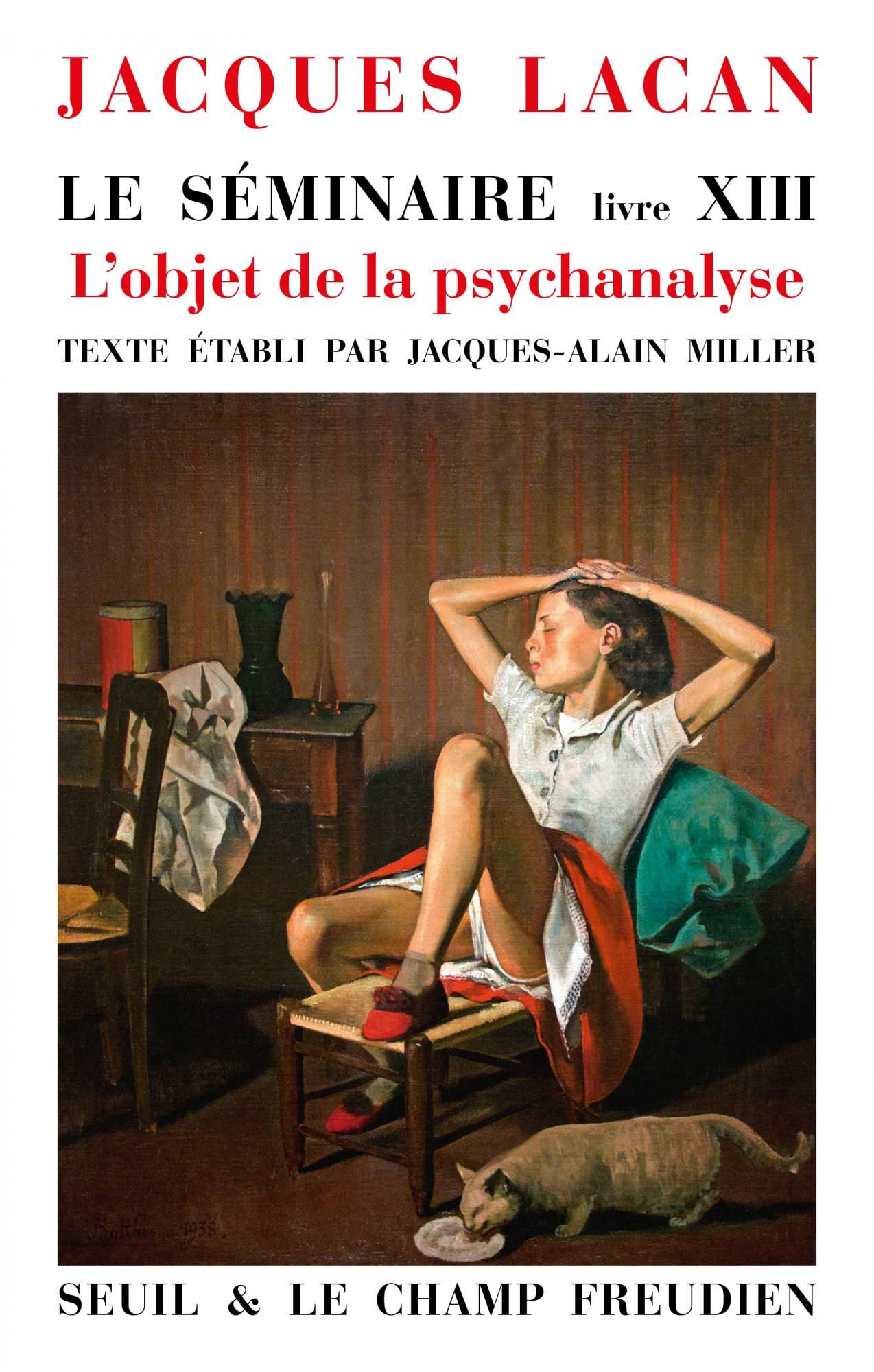 Jacques Lacan, Le Séminaire. Livre XIII. L'objet de la psychanalyse