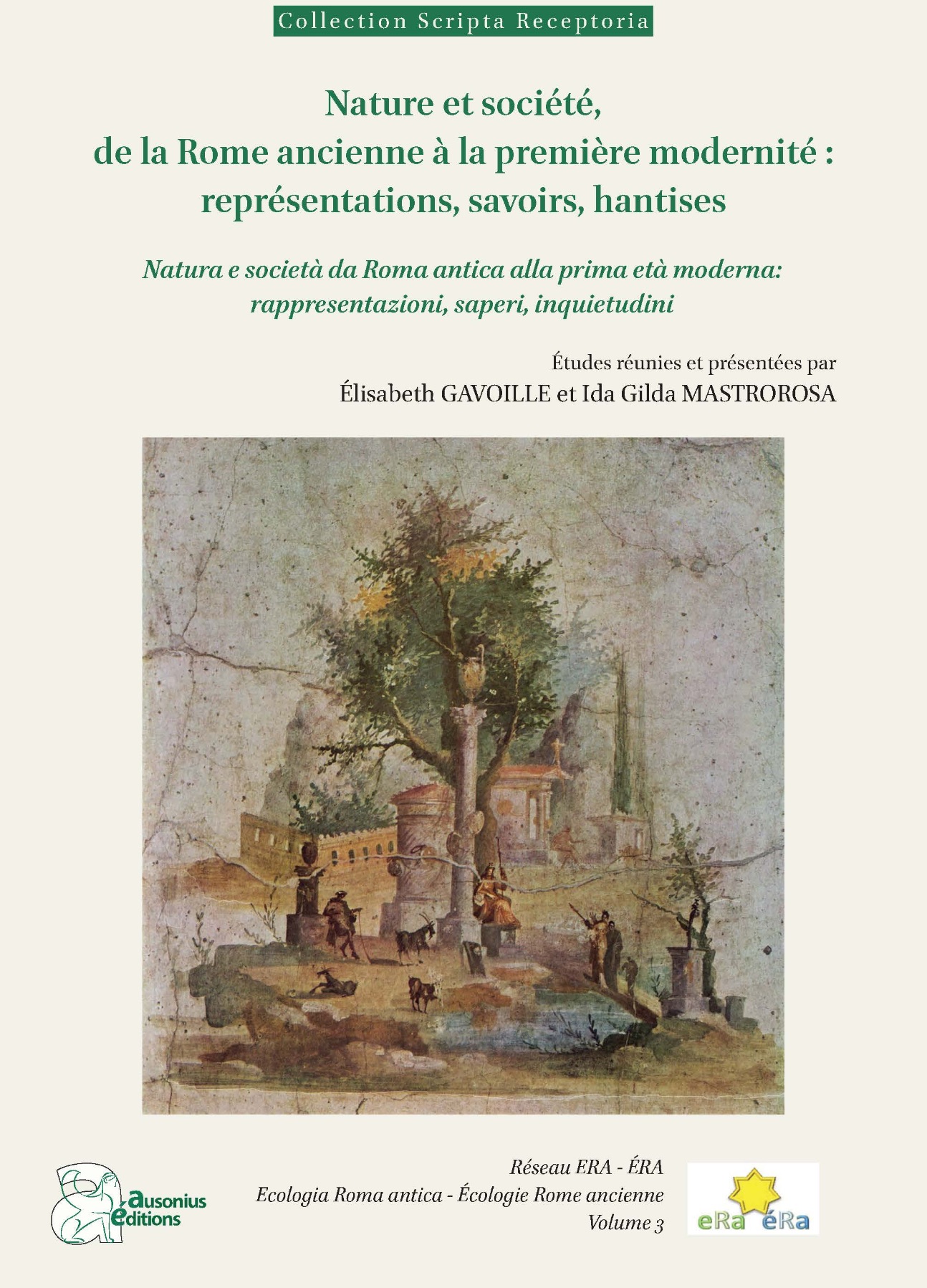 Élisabeth Gavoille & Ida Gilda Mastrorosa (dir.), Nature et société, de la Rome ancienne à la première modernité. Représentations, savoirs, hantises