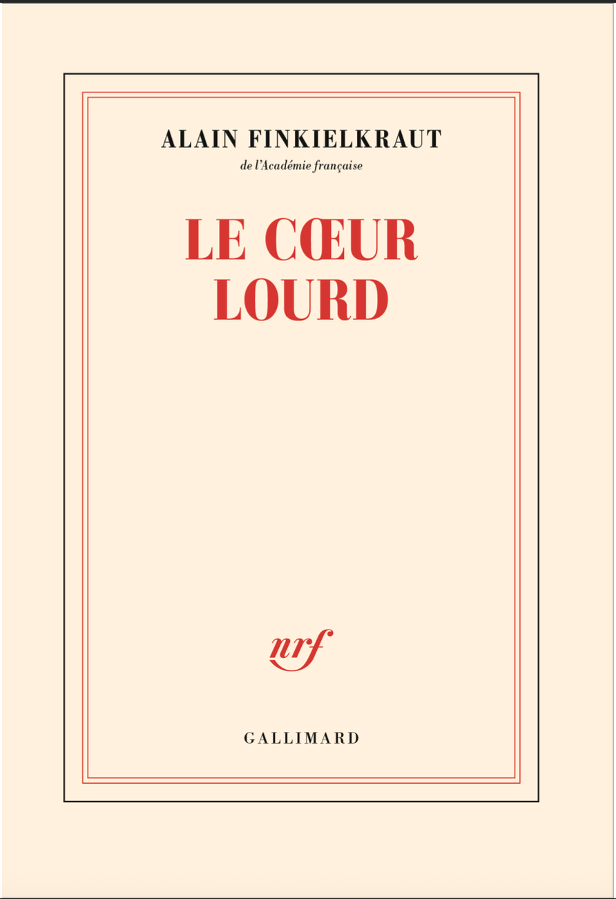 Alain Finkielkraut, Le cœur lourd