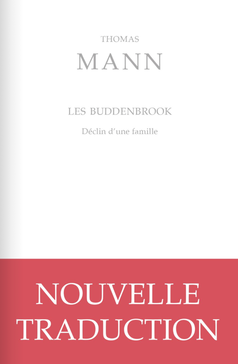 Thomas Mann, Les Buddenbrook. Déclin d'une famille (Nouvelle traduction)