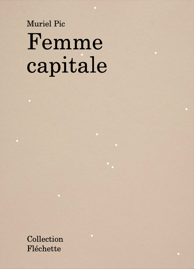 Muriel Pic, Femme capitale