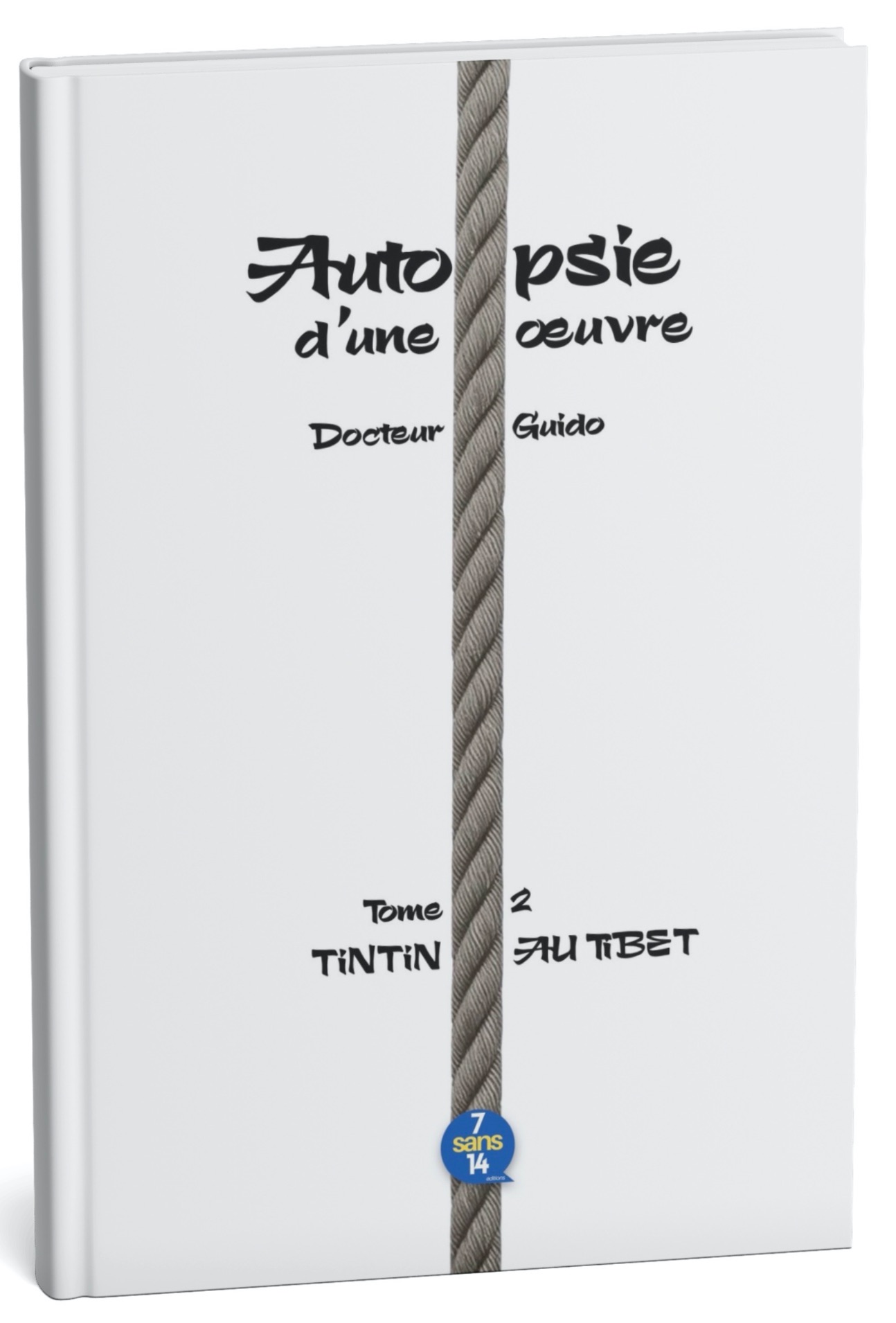 Docteur Guido, Autopsie d'une œuvre : Tome 2, Tintin au Tibet